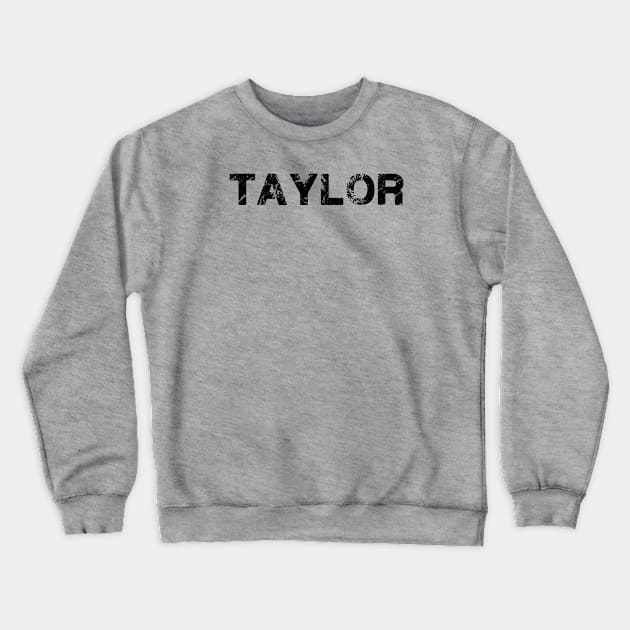 Taylor // Typography Design Retro Style Crewneck Sweatshirt by OlasyMasy